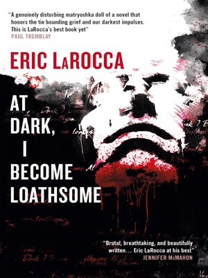 cover image of At Dark I Become Loathsome